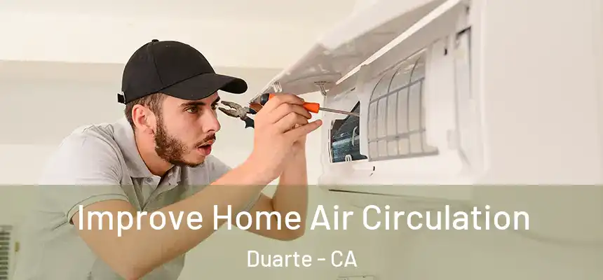  Improve Home Air Circulation Duarte - CA