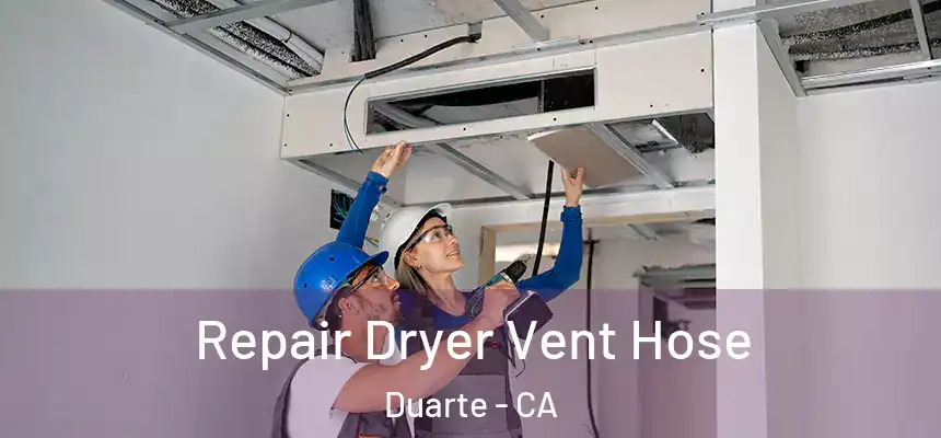  Repair Dryer Vent Hose Duarte - CA