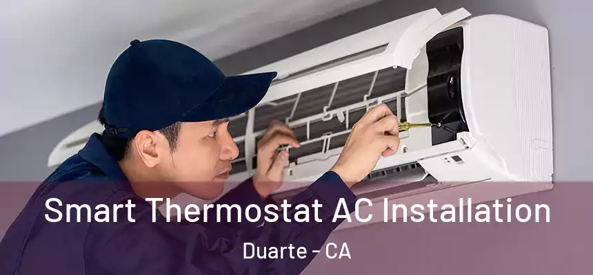 Smart Thermostat AC Installation Duarte - CA
