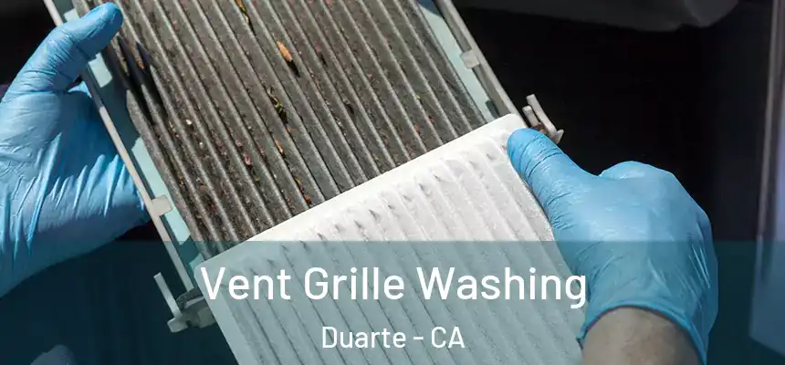 Vent Grille Washing Duarte - CA